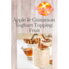 Apple Cinnamon Yoghurt topping